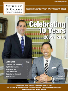 Murray Guari Newsletter Spring 2015. Edition includes Celebrating our 10 Year Anniversary, Don’t Reject Uninsured Motorist Coverage, and How to Escape a Car Sinking in Water.