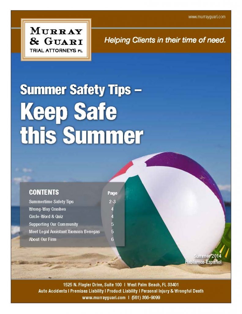 Murray Guari Newsletter Summer 2014. Edition includes Summer Time Safety Tips, Pool Safety, Grilling Safety, Playground Safety, and Wrong-Way Crashes.