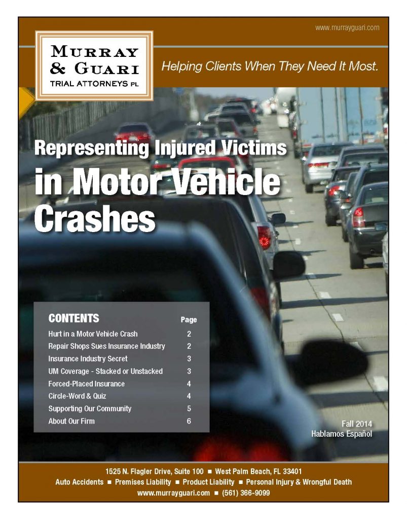 Murray Guari Newsletter Fall 2014. Edition includes Motor Vehicle Crash Cases, Insurance Industry Secret, and Stacked or Unstacked UM Coverage.